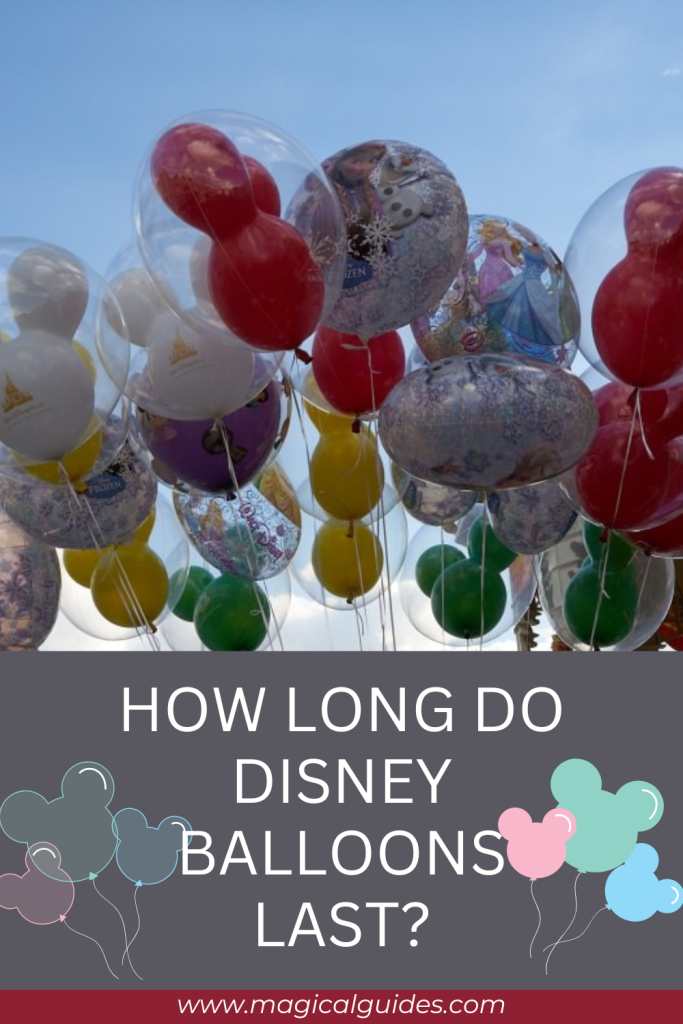 How long do Disney Balloons last?