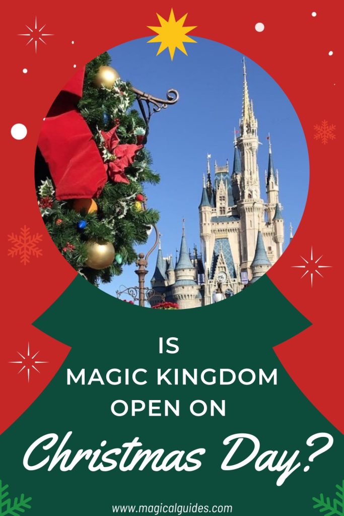 is Magic Kingdom Open On Christmas Day?