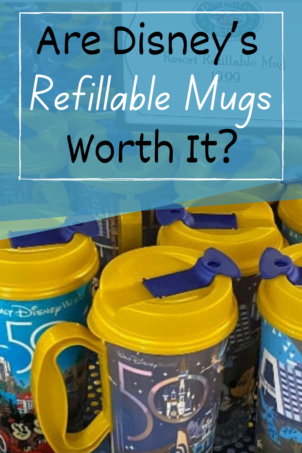 Buyer’s Guide to the Disney Refillable Mugs (2024)